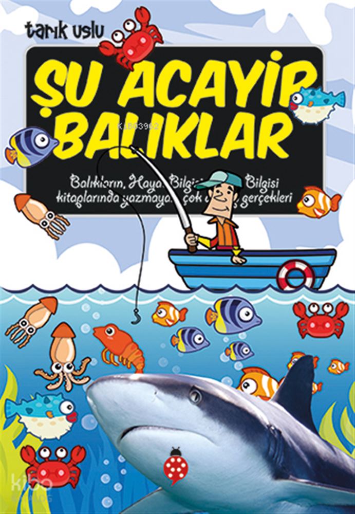 ŞU ACAYİP BALIKLAR