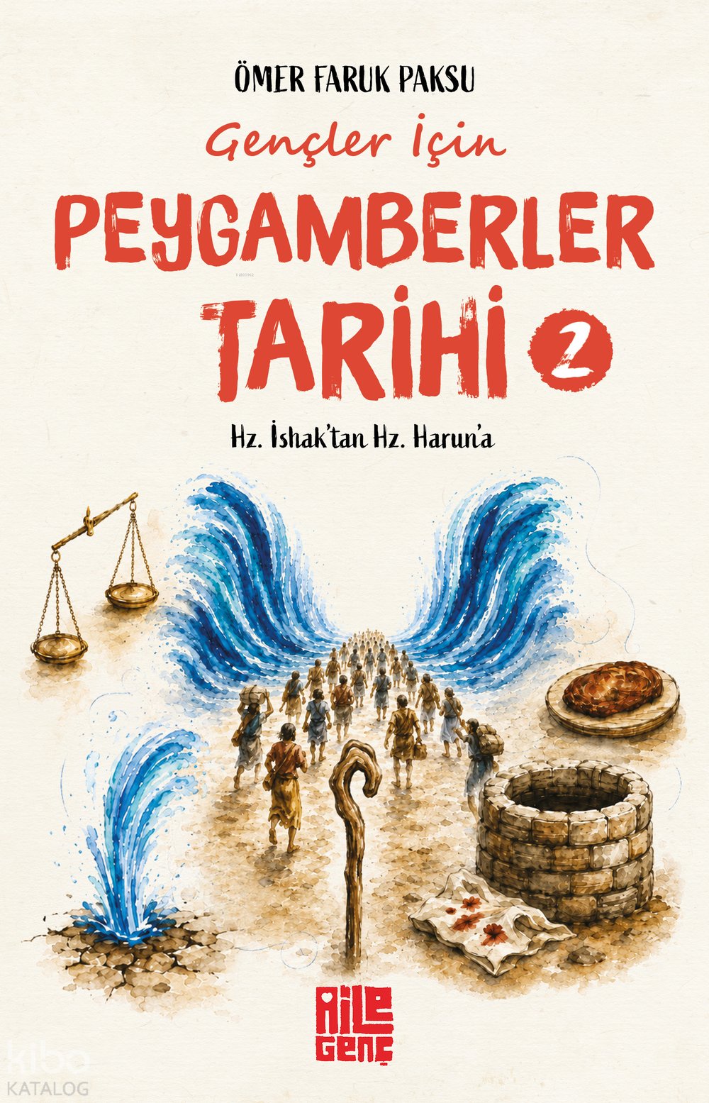 Gençler İçin Peygamberler Tarihi - 2 - Ömer Faruk Paksu