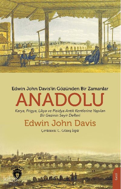 Edwin John Davis’in Gözünden Bir Zamanlar Anadolu - Peder Edwin John Davis