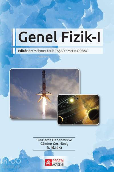 Genel Fizik 1 - Hakan Şevki Ayvacı, Mustafa Yılmazlar, Feda Öner, Pervin Ünlü, Şebnem İngeç