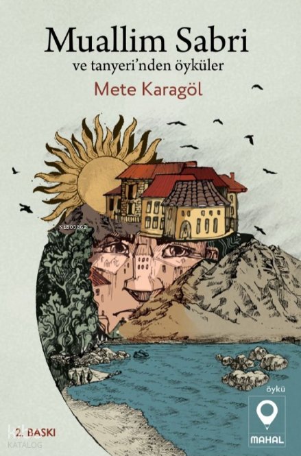 Muallim Sabri ve Tanyeri'nden Öyküler - Mete Karagöl