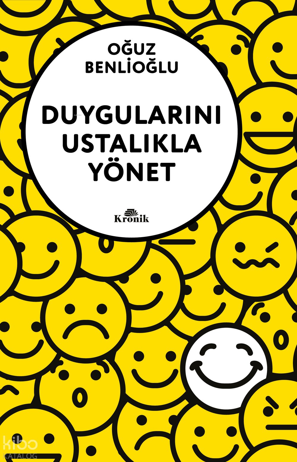 Duygularını Ustalıkla Yönet - Oğuz Benlioğlu