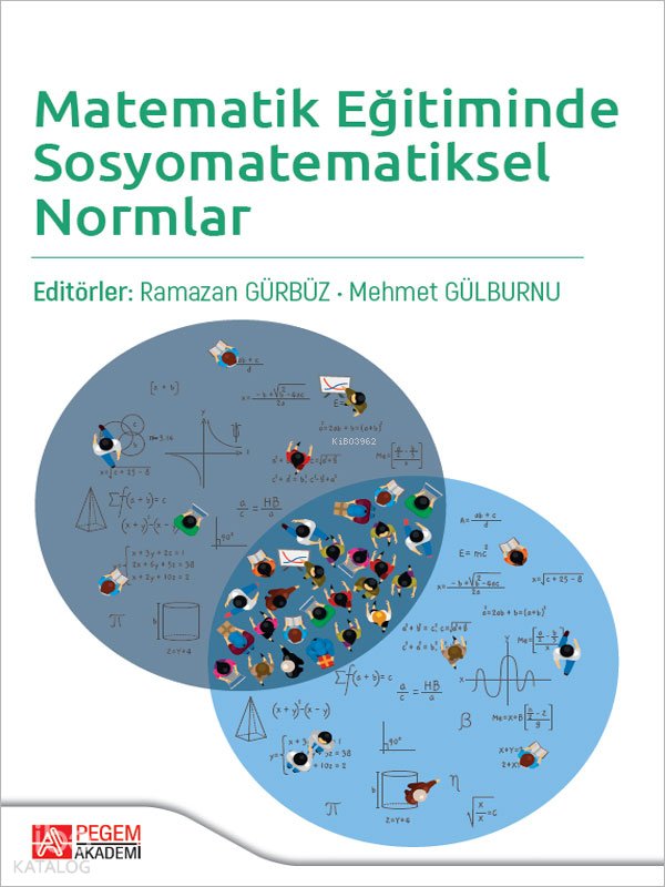 Matematik Eğitiminde Sosyomatematiksel Normlar - Mehmet Gülburnu