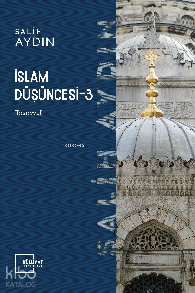 İslam Düşüncesi III Tasavvuf - Salih Aydın