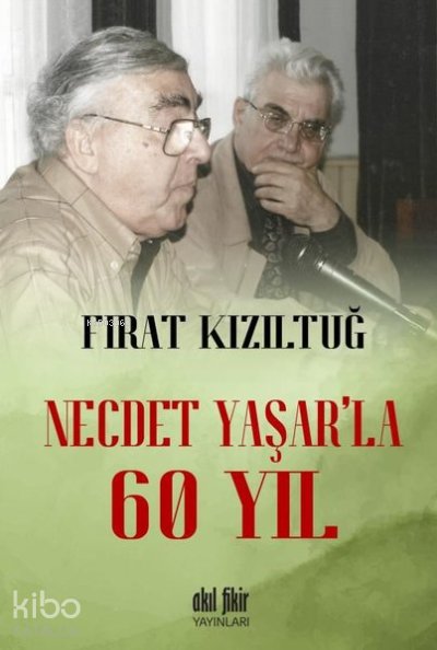 Necdet Yaşar’la 60 Yıl - Fırat Kızıltuğ