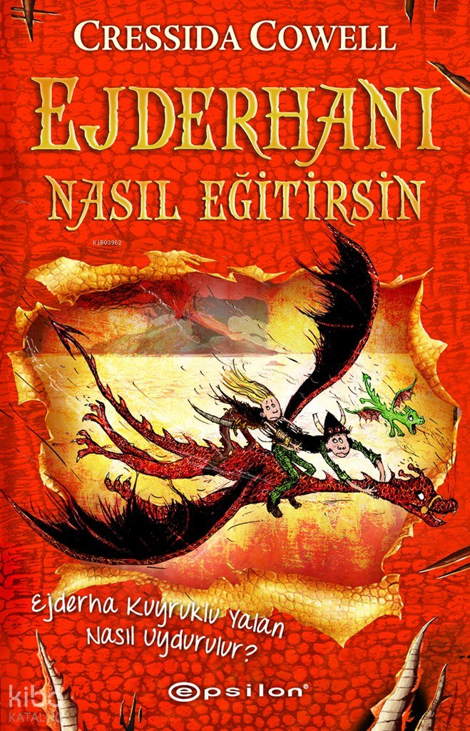 Ejderhanı Nasıl Eğitirsin 5 - Ejderha Kuyruklu Yalan Nasıl Uydurulur? (Karton Kapak) - Cressida Cowell