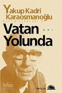 Vatan Yolunda - Yakup Kadri Karaosmanoğlu