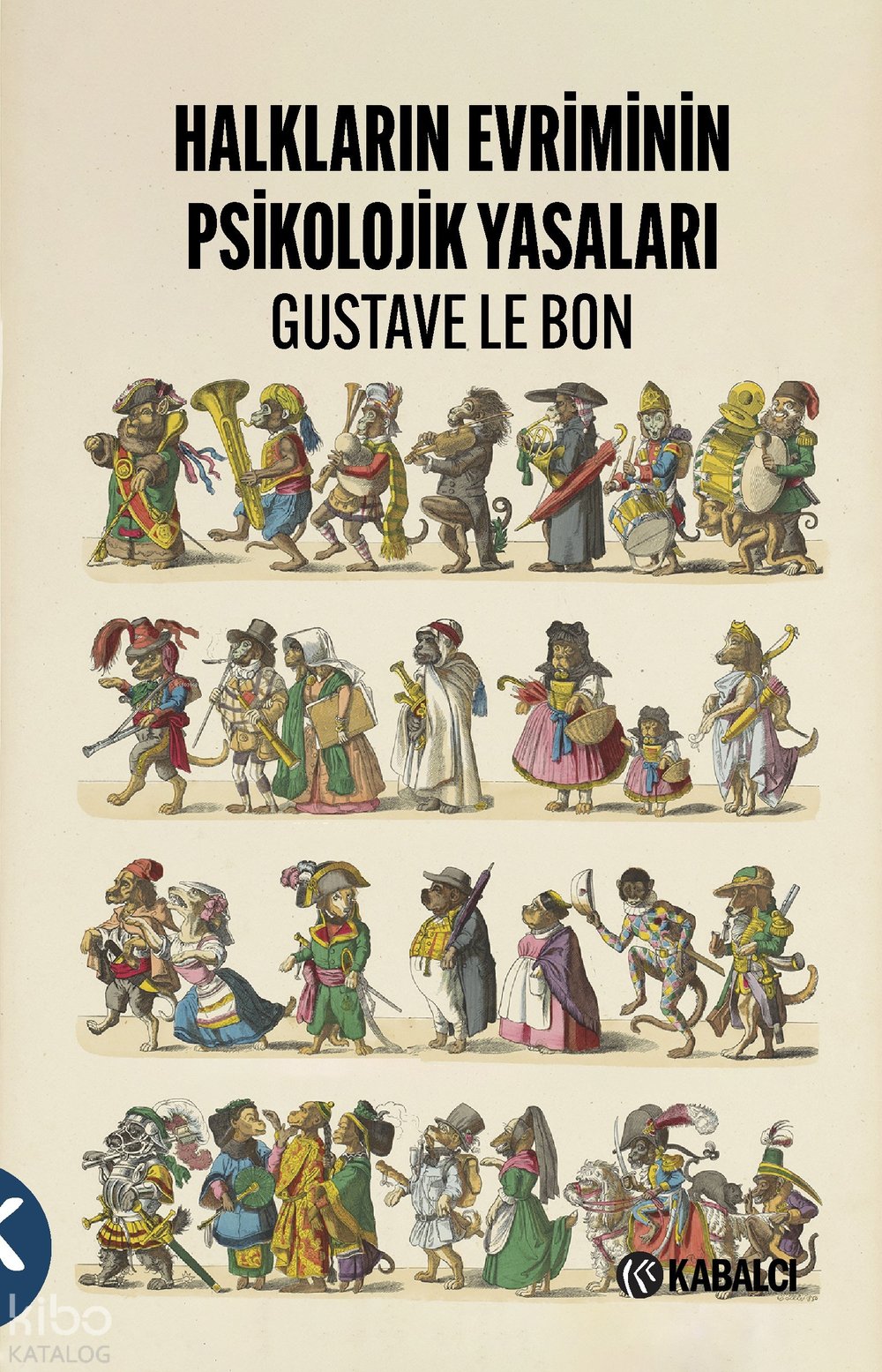 Halkların Evriminin Psikolojik Yasaları - Gustave Le Bon