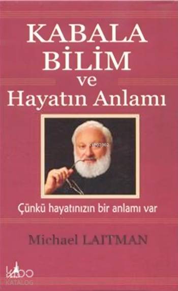 Kabala Bilim ve Hayatın Anlamı - Michael Laitman
