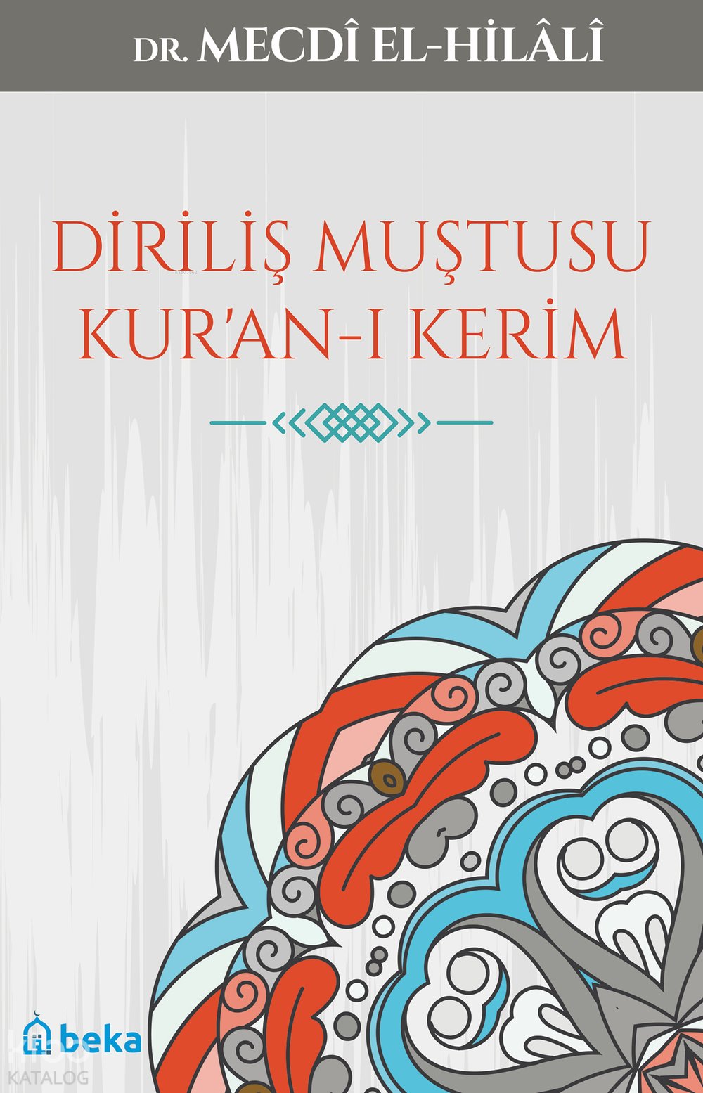 Diriliş Muştusu Kuran'ı Kerim - Mecdi El-Hilali