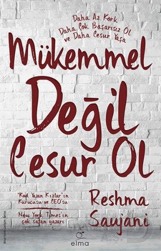 MÜKEMMELİ DEĞİL CESUR OL