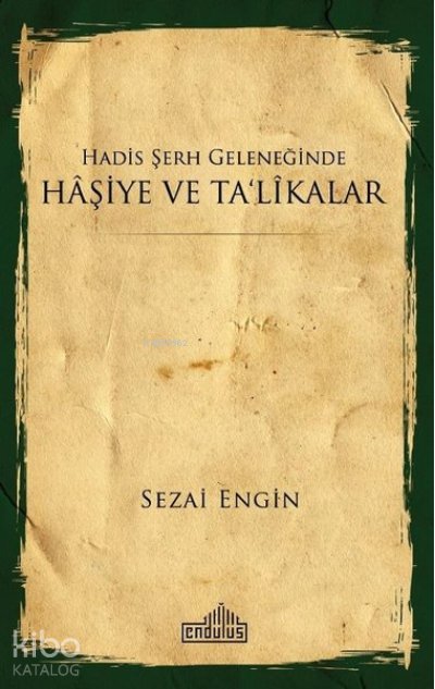 Hadis Şerh Geleneğinde Haşiye ve Ta'likalar