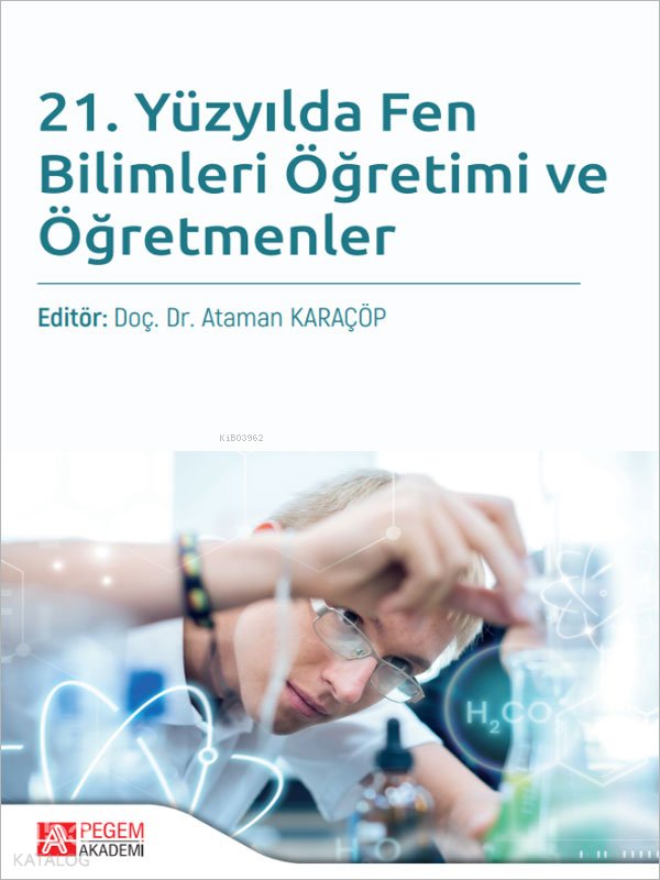 21. Yüzyılda Fen Bilimleri Öğretimi ve Öğretmenler - Ataman Karaçöp
