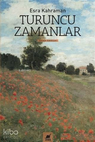 Turuncu Zamanlar - Esra Kahraman