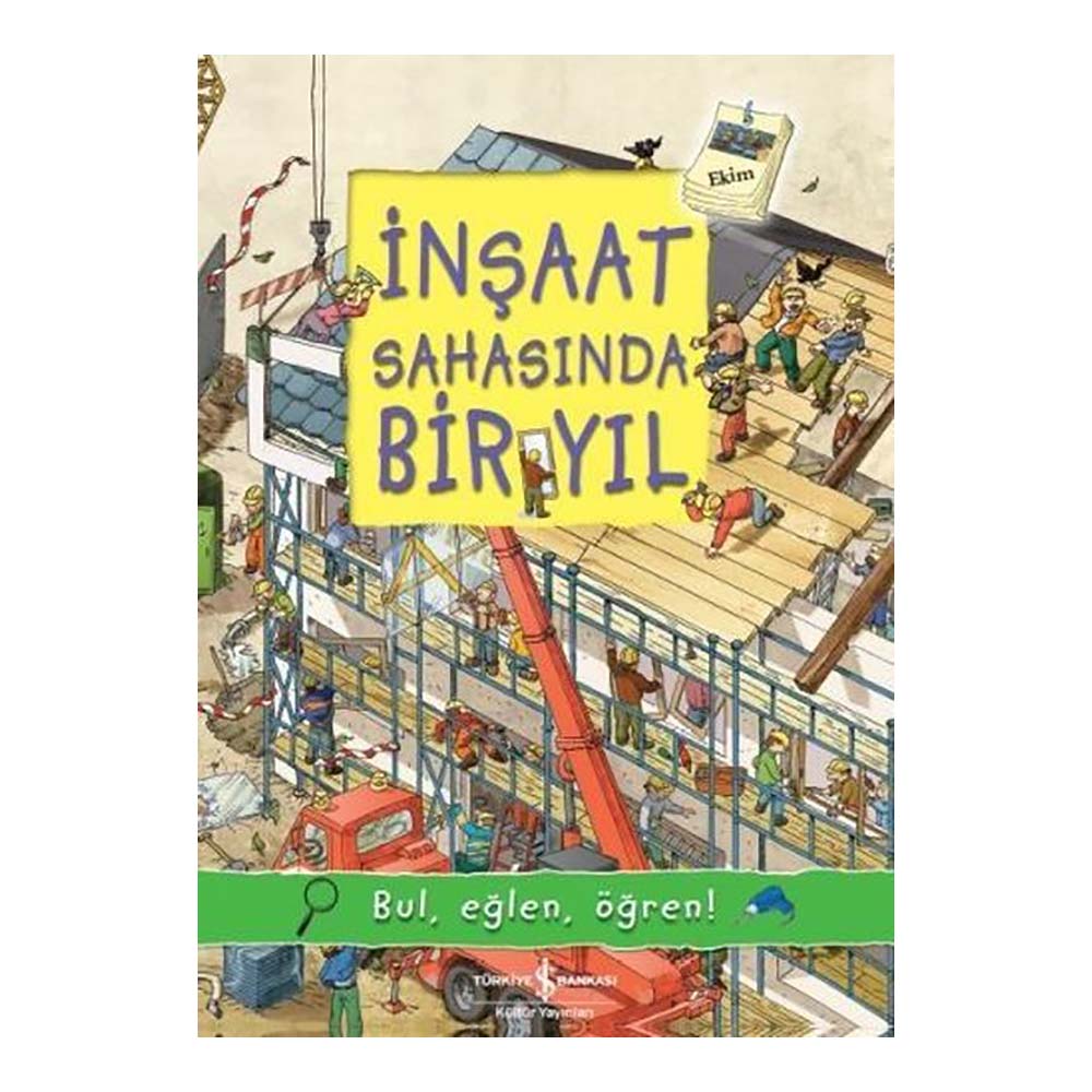 İNŞAAT SAHASINDA BİR YIL