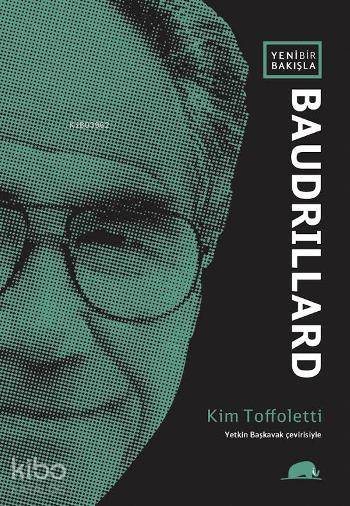 Yeni Bir Bakışla Baudrillard - Kim Toffoletti