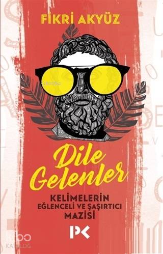 Dile Gelenler