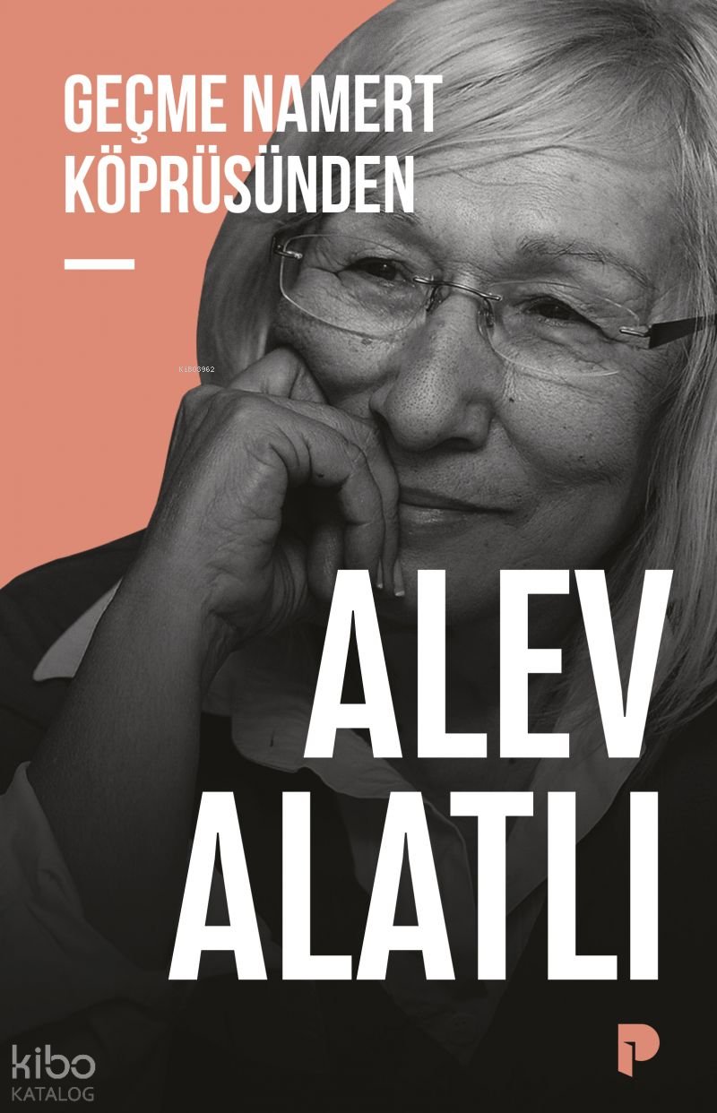 Geçme Namert Köprüsünden - Alev Alatlı