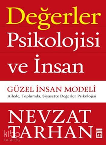 Değerler Psikolojisi ve İnsan - Nevzat Tarhan