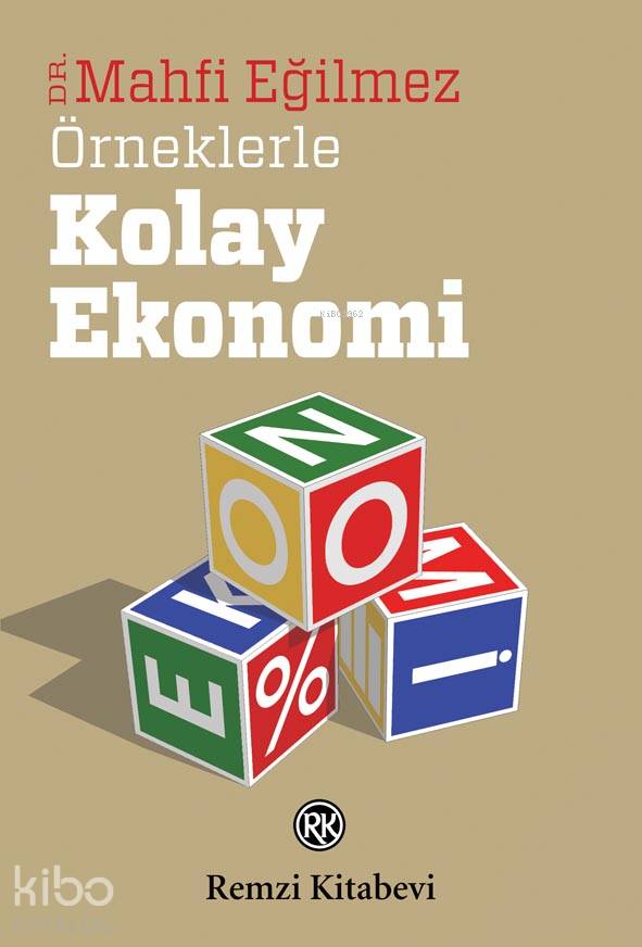 Örneklerle Kolay Ekonomi - Mahfi Eğilmez