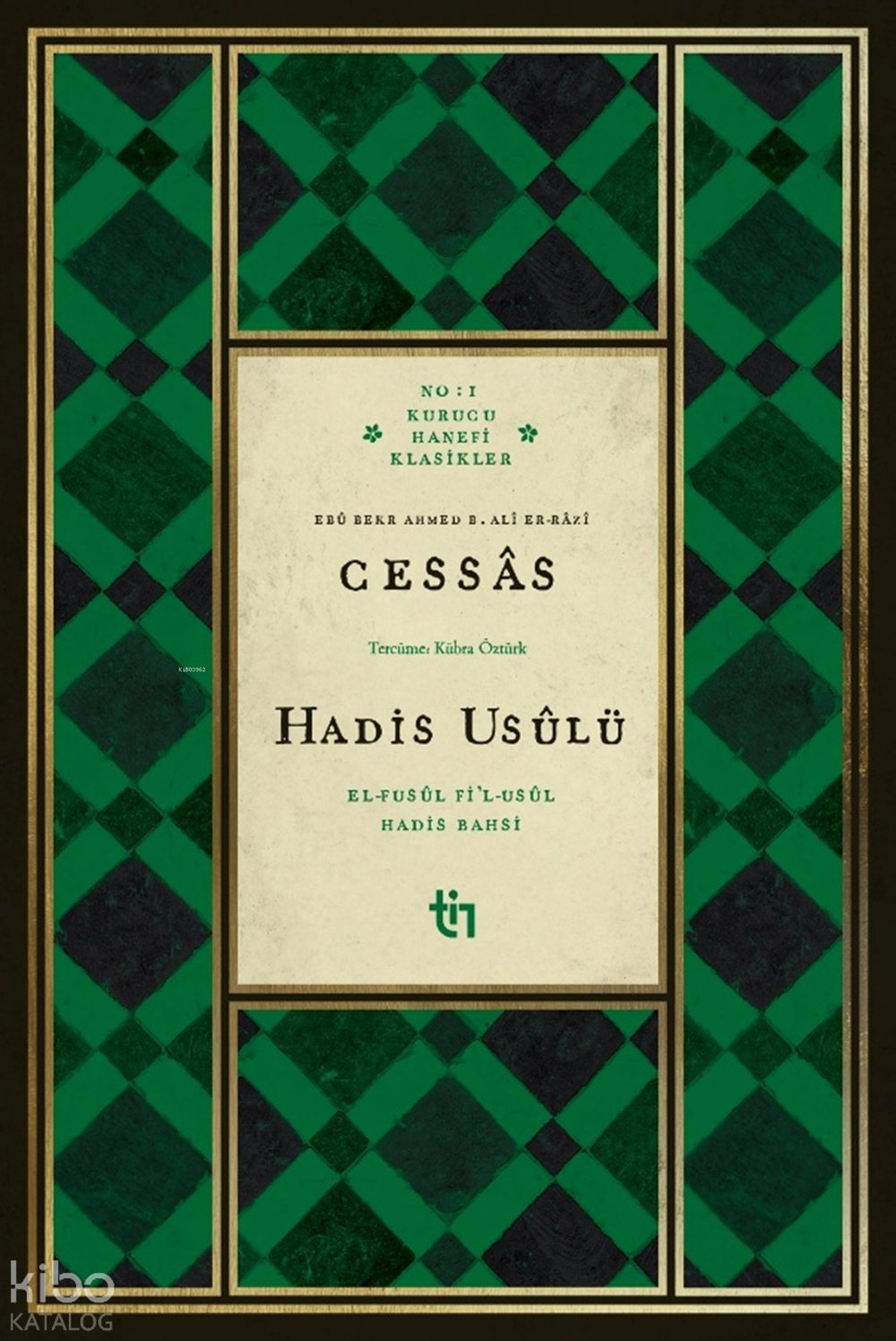 Cessas - Hadis Usûlü - Ebû Bekr Ahmed b. Alî er-Râzî Cessas