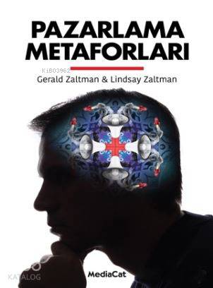 Pazarlama Metaforları - Gerald Zaltman, Lindsay Zaltman