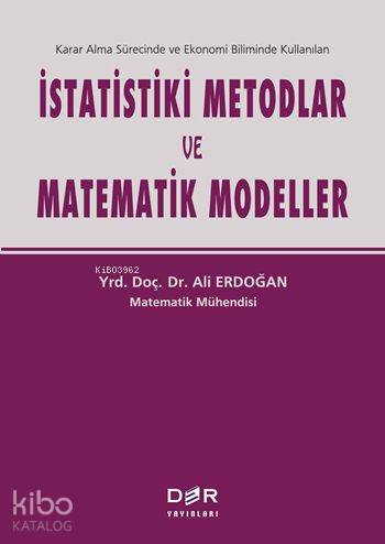 İstatistiki Metodlar ve Matematik Modeller - Ali Erdoğan (Matematik Mühendisi)