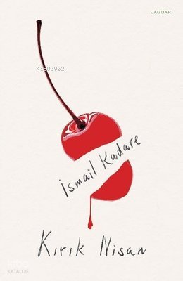 Kırık Nisan - İsmail Kadare