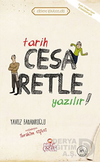 TARİH CESARETLE YAZILIR
