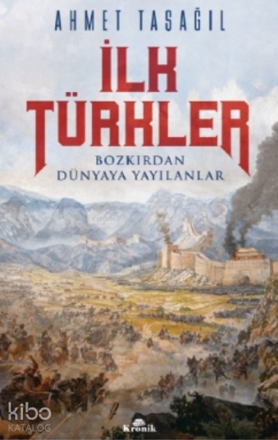 İlk Türkler - Ahmet Taşağıl