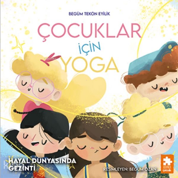 Çocuklar Için Yoga 2: Hayal Dünyasında Gezinti - Begüm Tekön Eyilik