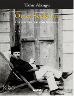 Ömer Seyfettin - Tahir Alangu