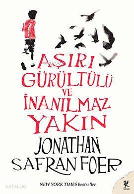 Aşırı Gürültülü ve İnanılmaz Yakın - Jonathan Safran Foer