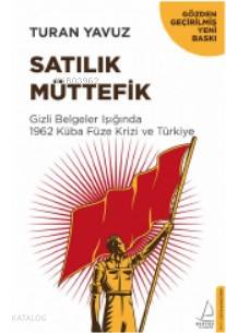 Satılık Müttefik - Turan Yavuz