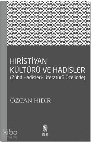 Hıristiyan Kültürü ve Hadisler - Özcan Hıdır