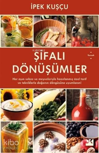 Şifalı Dönüşümler - İpek Kuşçu