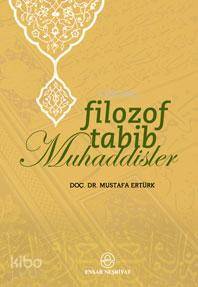 Filozof Tabib Muhaddisler - Mustafa Ertürk