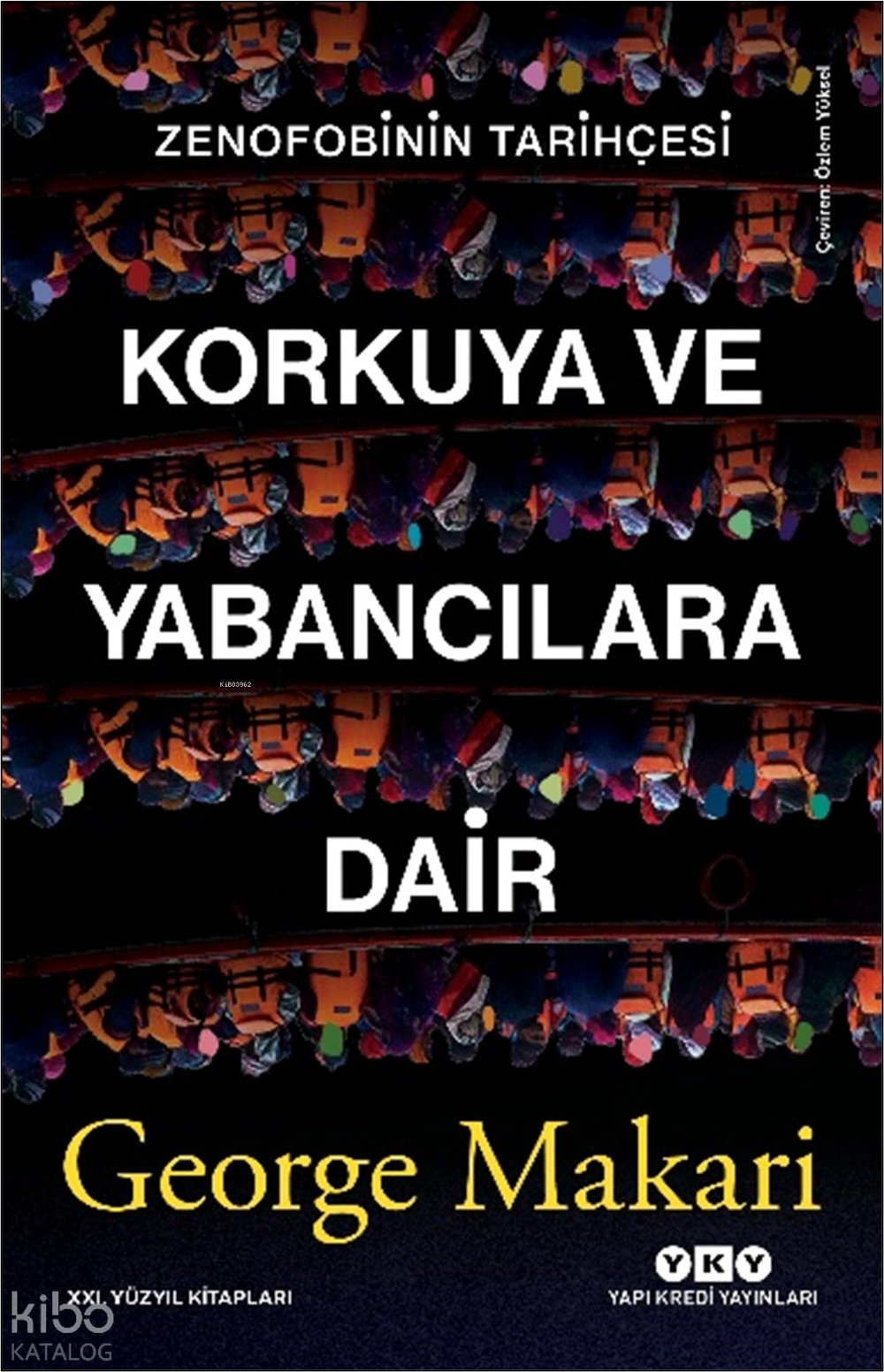 Korkuya ve Yabancılara Dair