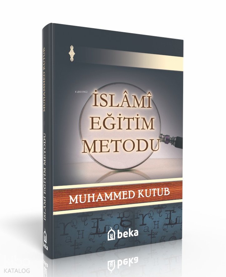 İslami Eğitim Metodu - Muhammed Kutub