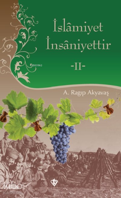 İslamiyet İnsaniyettir 2 - A. Ragıp Akyavaş