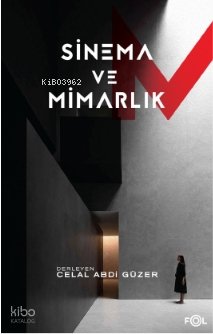 Sinema ve Mimarlık - Celal Abdi Güzer