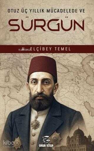 Otuz Üç Yıllık Mücadele ve Sürgün