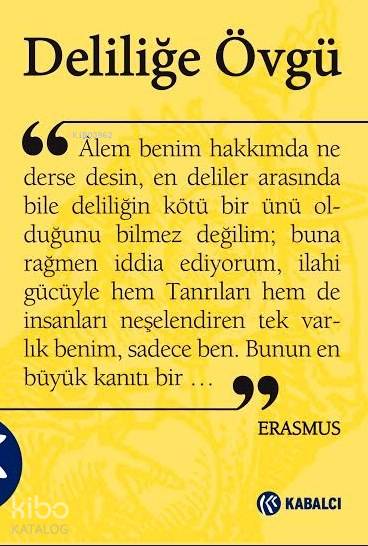 Deliliğe Övgü - Desiderius Erasmus