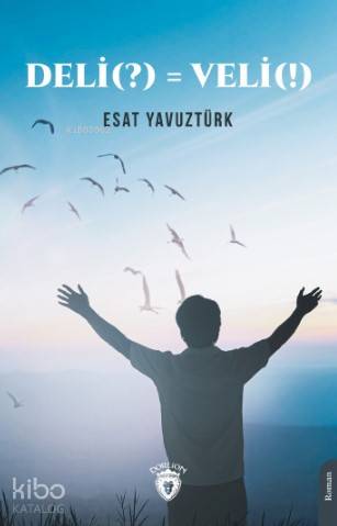 Deli( ?) = Veli( !) - Esat Yavuztürk