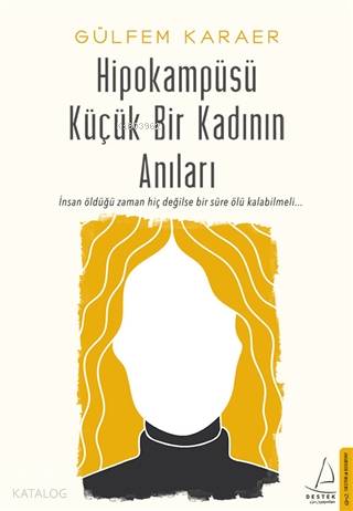Hipokampüsü Küçük Bir Kadının Anıları - Gülfem Karaer