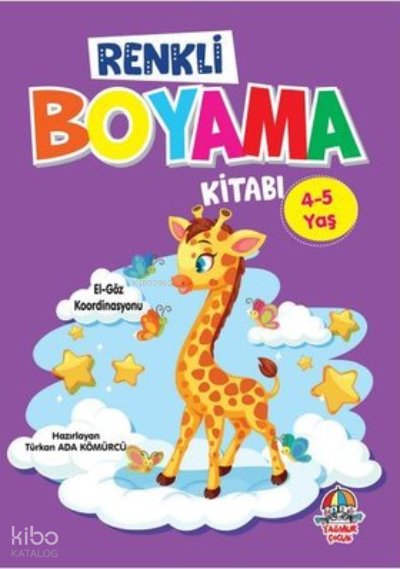 Renkli Boyama Kitabı 4-5 Yaş - Türkan Ada Kömürcü