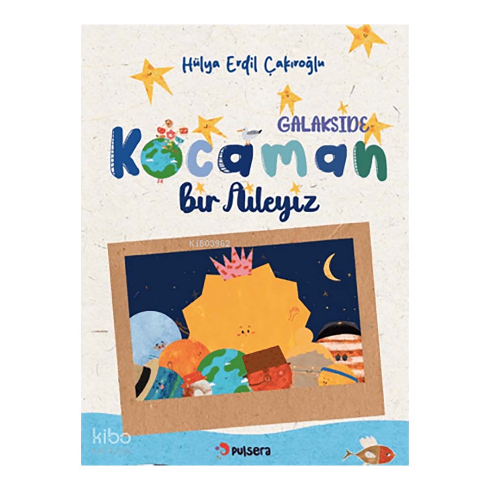 GALAKSİDE KOCAMAN BİR AİLEYİZ