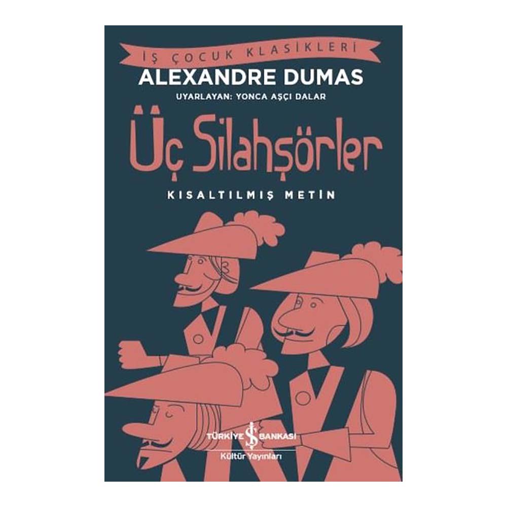 ÜÇ SİLAHŞÖRLER ( ÇOCUK KLASİKLERİ )