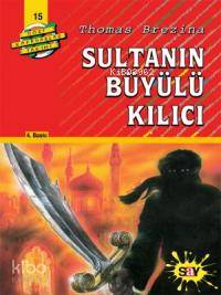 Sultanın Büyülü Kılıcı