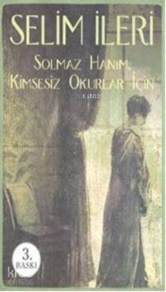 Solmaz Hanım - Selim İleri